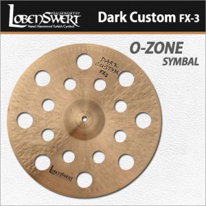 로벤스워트 다크커스텀 FX3 오존 크래쉬 심벌 / LobenSwert DARK CUSTOM FX3 O-Zone Clash Symbal / 터키생산